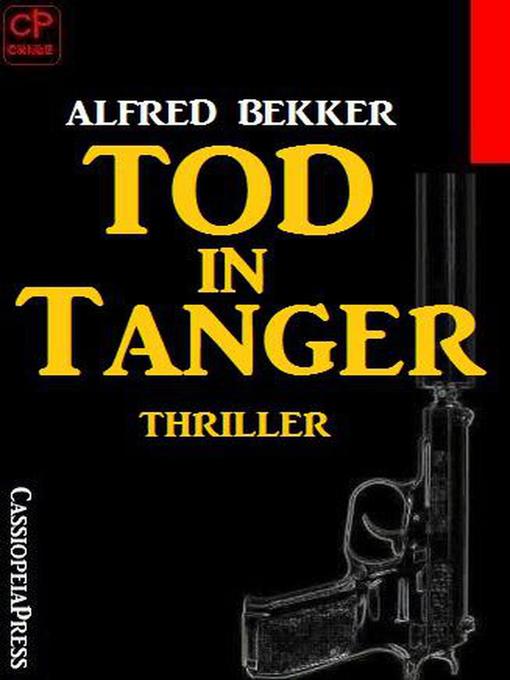 Title details for Tod in Tanger by Alfred Bekker - Available
